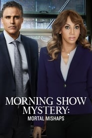 Morning Show Mystery: Mortal Mishaps (2018)