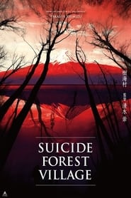 Suicide Forest Village (2021)