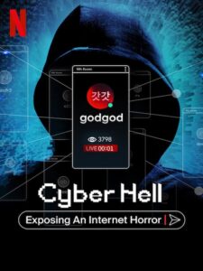 Cyber Hell: Exposing an Internet Horror (2022)